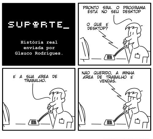 Enquanto isso no suporte técnico... - 19/08/2011