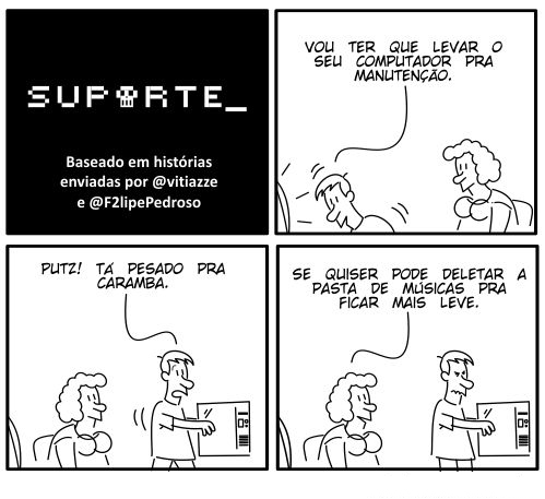 Enquanto isso no suporte técnico... - 19/08/2011