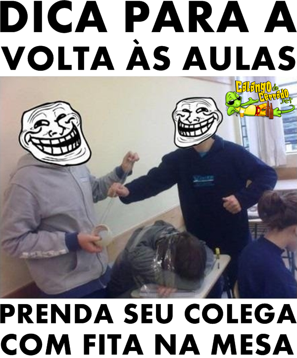 Trollando na volta às aulas