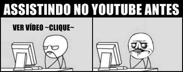 YouTube antes x YouTube agora