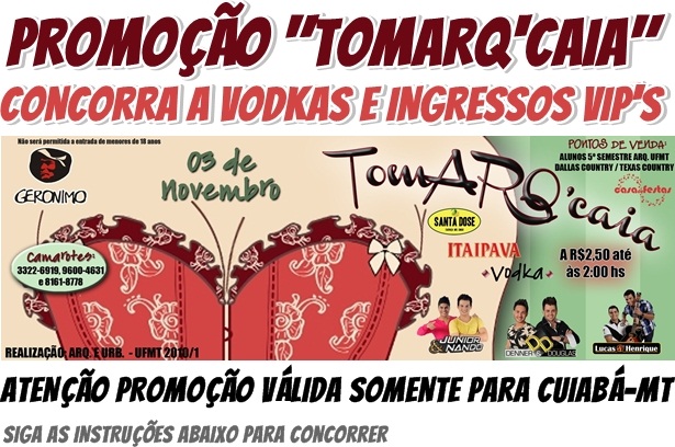 #Promoção "TomARQ'caia" (Somente para Cuiabá-MT)