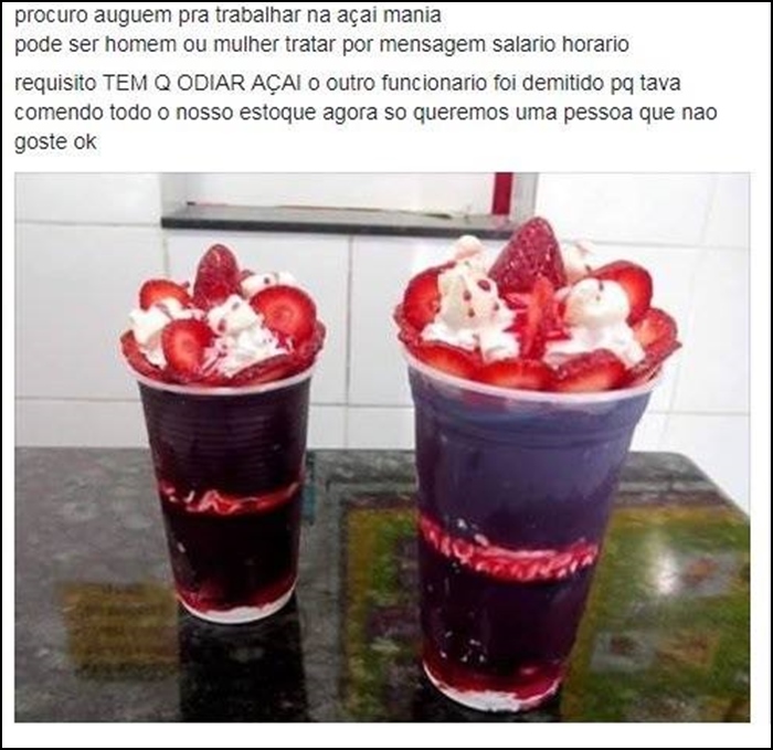 Oportunidade pra quem odeia açaí